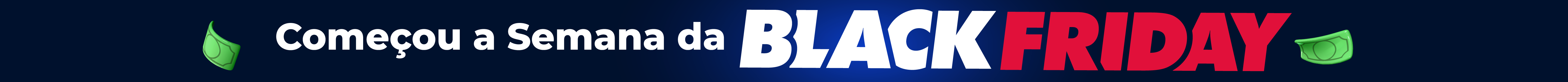 Chegou a Black Friday